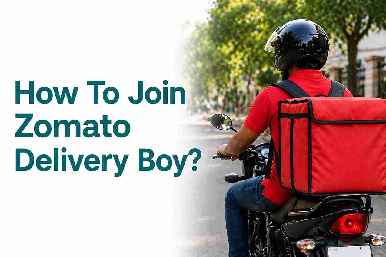 How To Join Zomato Delivery Boy? Salary & Shift Hours