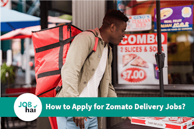 How To Apply For Zomato Delivery Boy Jobs?