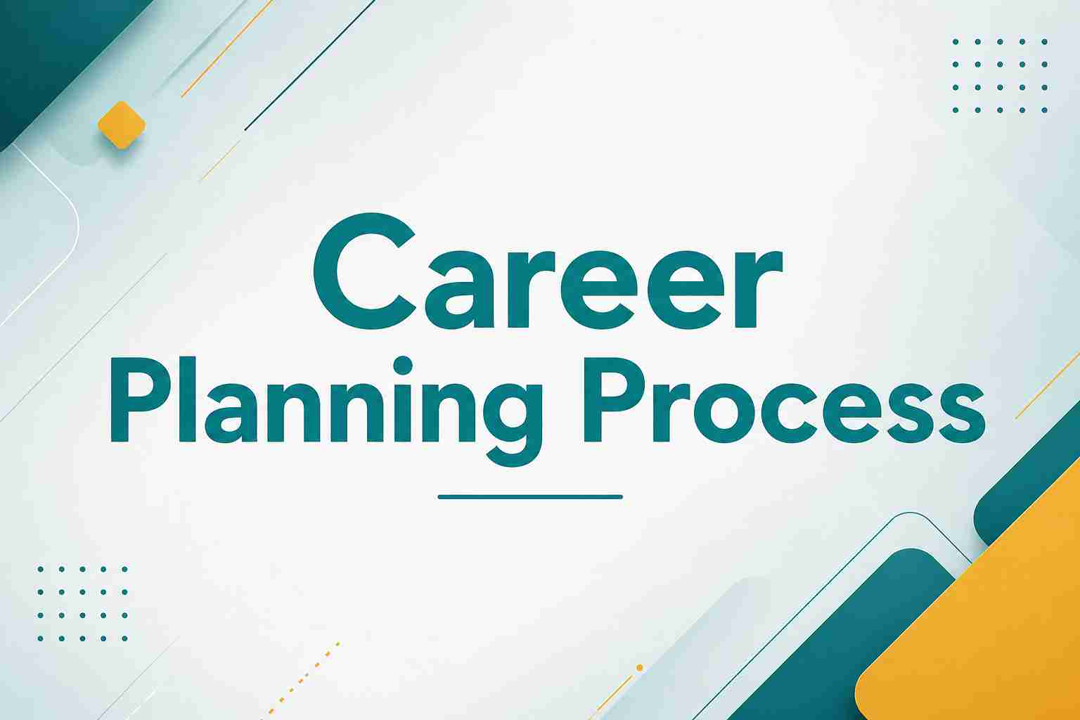 Career Planning Process & Its Importance